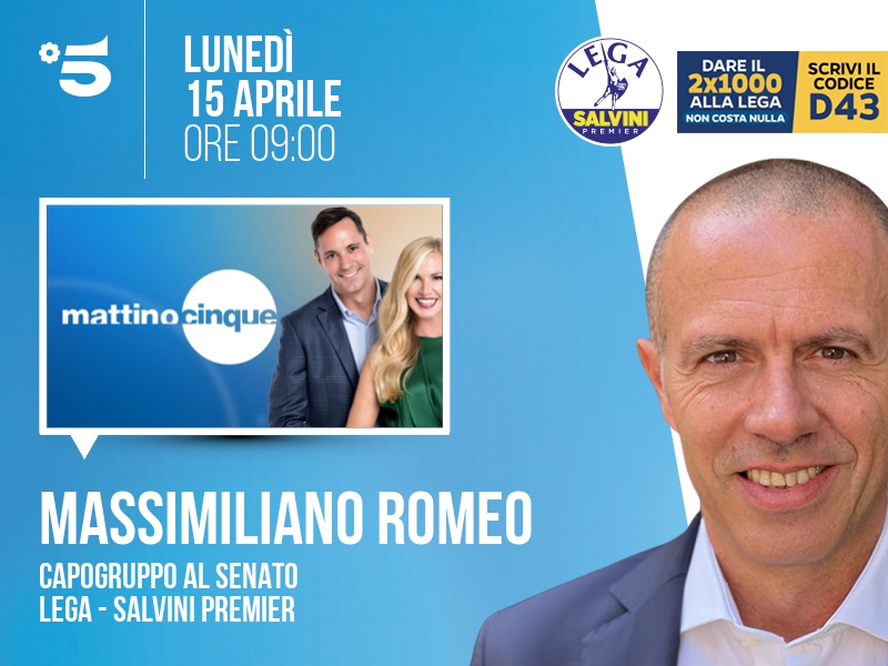 Massimiliano ROMEO, Capogruppo al Senato - Lega - Salvini Premier > LUNEDÌ 15 APRILE ore 09:00 a 'Mattino Cinque' (Canale 5) Streaming: mediaset.it/canale5/ | Tw: @Mattino5 #mattino5