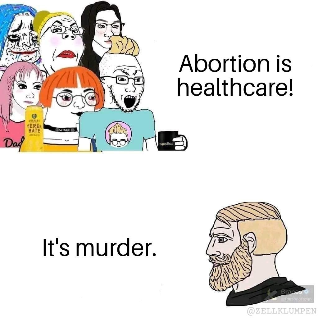 Abortion is not healthcare. It is the murder of an innocent life.