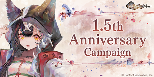 【1.5th Anniversary Campaign🎊】
The 1.5th Anniversary Campaign is now underway!

During the campaign, get up to 100 Invocations for free! Also take part in the Panel Missions, A 200-Year First Love, for great rewards!♪

*See in-game notice for details.

#MementoMori