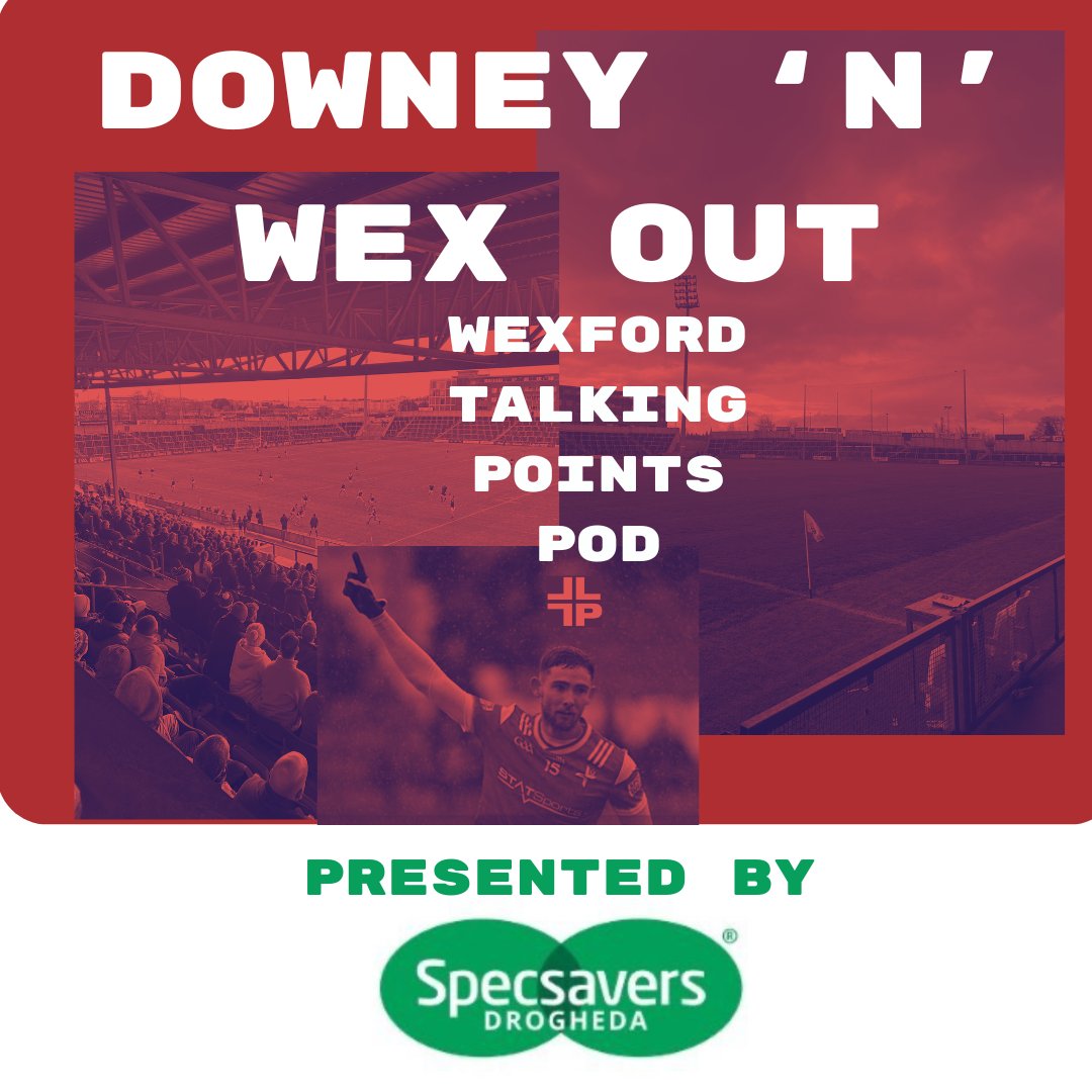 Downey 'n' Wex Out 40 Talking Points Pod Plus -Hear from Ger Brennan -The Man of the match Ciaran Downey himself -His (tongue in cheek) agent -Match ups -Flow of the game patreon.com/posts/downey-n… @SpecsaversD