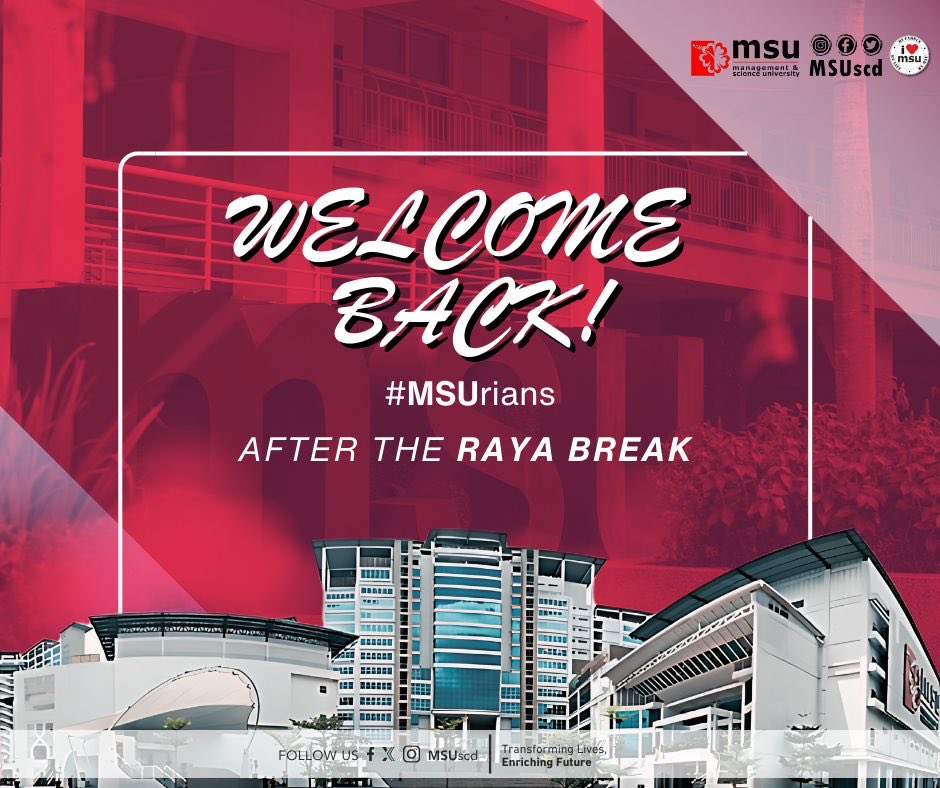 Recharged and ready now for a productive semester. Hope your Raya holiday was filled with joy. Let's get back to campus life with renewed energy and enthusiasm! #MSUmalaysia #MSUscd