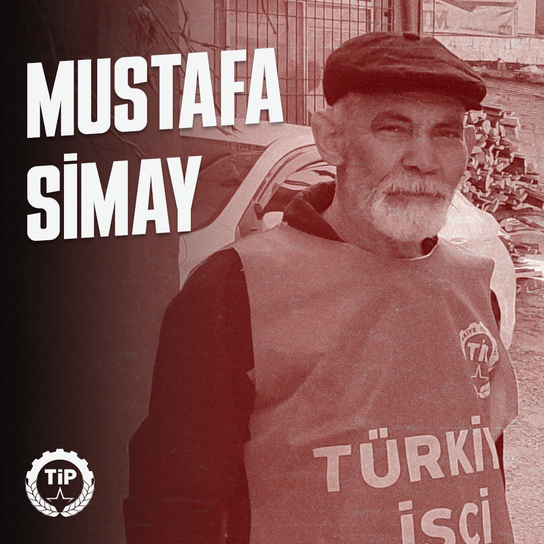 Hayatını kaybeden Mustafa Simay yoldaşımız bugün saat 14.00’da Tarsus Şehir Mezarlığı’ndan alınarak Yeni Sucular Mezarlığı’na defnedilecektir. Anıları mücadelemizde yaşayacak.