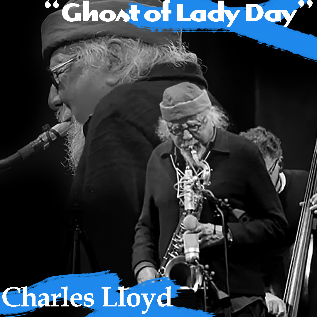Chales Lloyd 'Ghost of Lady Day'
#charleslloyd #musician #tenorsaxophone #flute #jazz #music 
instagram.com/p/C5xj7CYJINa/ 

music.youtube.com/watch?v=9DtHDs…