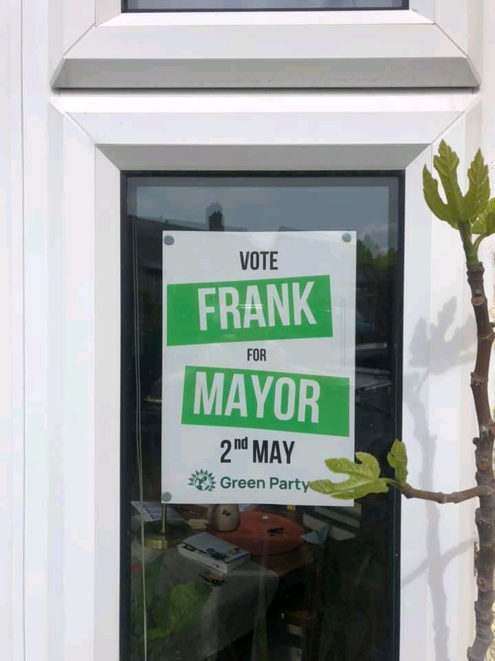 Have you put yours up yet? 💚 Frank4Mayor.org.uk