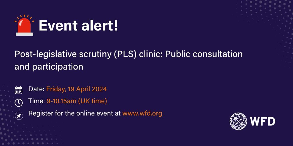 In this year of elections, it is vital to ensure that laws parliaments pass achieve their intended outcome. Join us this Friday, 19 April, for our next PLS clinic where we will discuss the necessary role of public participation in the process. Register👇 wfd.org/what-we-do/eve…