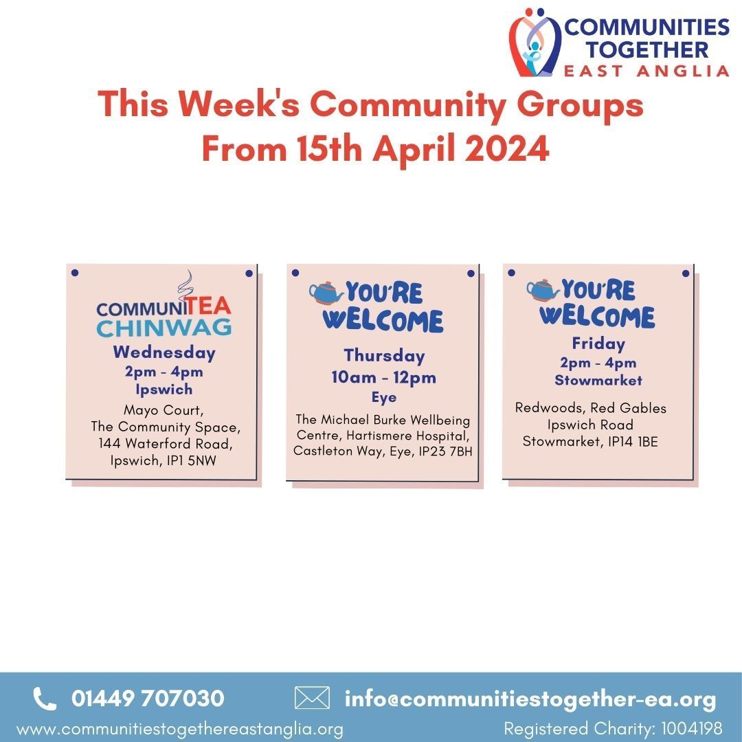 SESSIONS THIS WEEK For more information about our sessions please contact info@communitiestogether-ea.org or call 01449 707030.