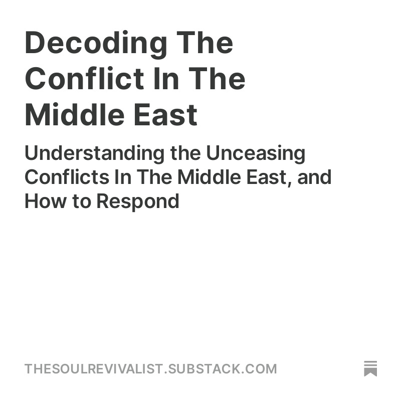 Decoding The Conflict In The Middle East open.substack.com/pub/thesoulrev… #GazaWar #IsraelIranWar #news #politics #MondayMorning #WritingCommmunity #Commentary #SubscribeNow