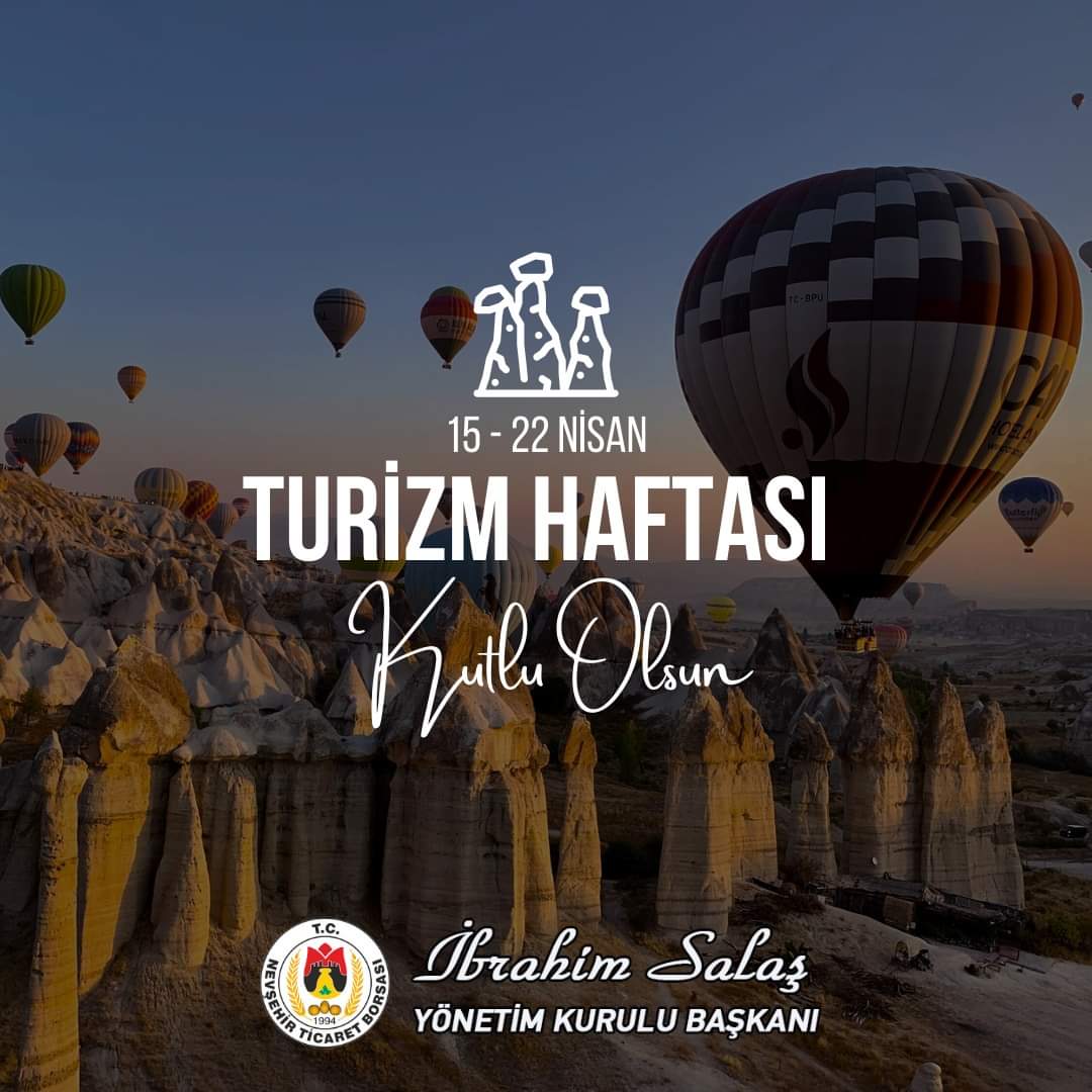 Şehrimizin kalkınması ve dünyaya tanıtılması için emek veren başta #Nevşehir’li turizm sektörü çalışanları olmak üzere tüm turizmcilerimizin ‘#TurizmHaftası kutlu olsun. İbrahim SALAŞ #NevşehirTicaretBorsası Yönetim Kurulu Başkanı
