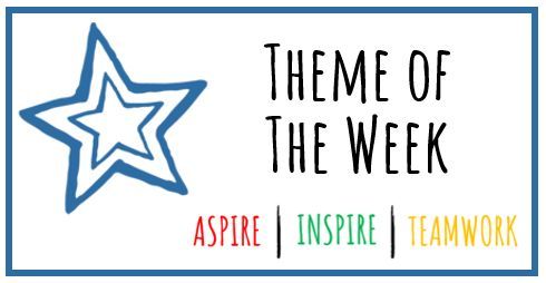 This week's theme of the week: Changes to our school This theme is linked to the following characteristic: Consideration (part of our Teamwork value) #AspireInspireTeamwork