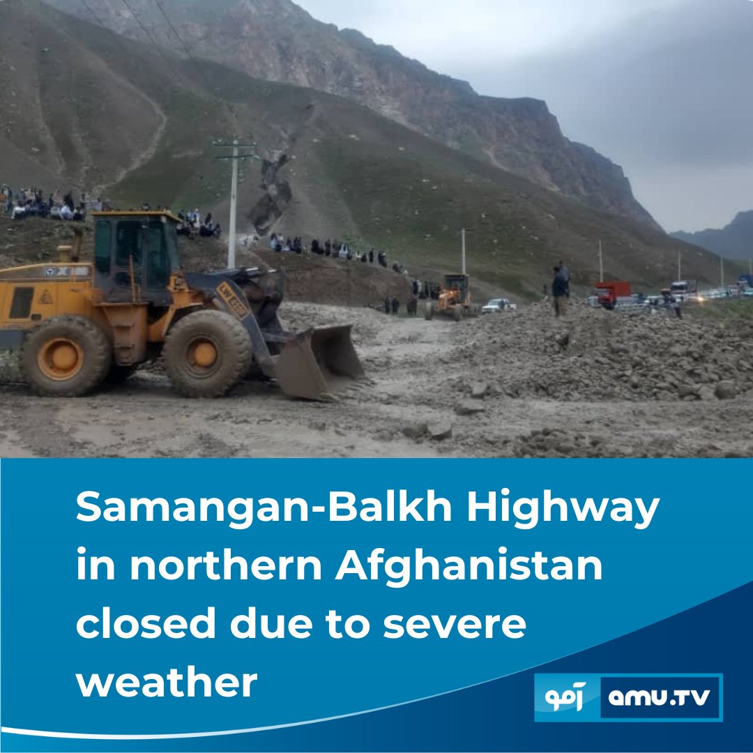 Taliban announced Monday that the Samangan-Balkh highway has been closed to traffic since Sunday night due to heavy rainfall and landslides.

According to the Taliban-run national broadcaster, Taliban officials in Samangan have started efforts to reopen the highway.

Recent heavy…