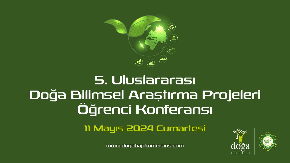 5. Uluslararası Doğa Bilimsel Araştırma Projeleri Öğrenci Konferansı, İklim Değişikliği ile Mücadelede ve Küresel Hedeflerin Gerçekleşmesinde Sürdürülebilir Çözümler teması ile 11 Mayıs 2024 Cumartesi gerçekleştirilecek. Başvurular için son tarih 20 Nisan! dogabapkonferans.com