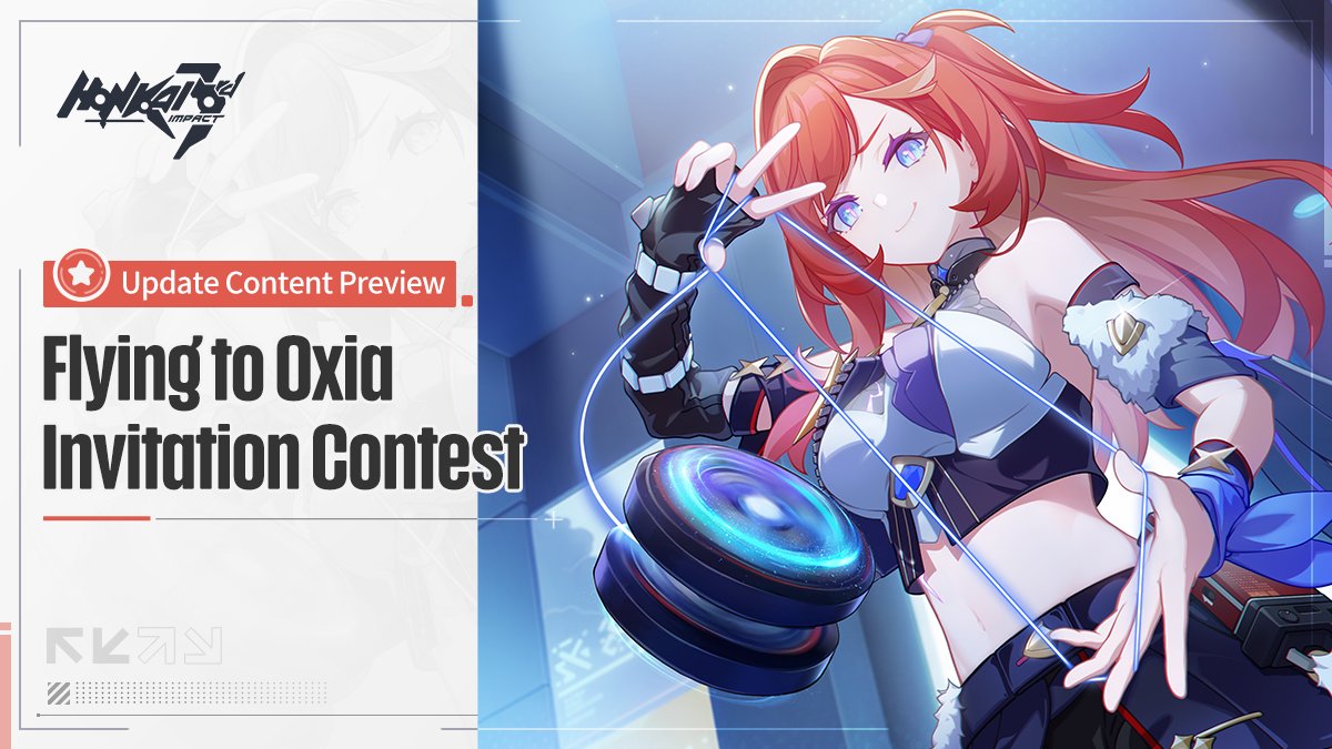 Update Content Preview - Flying to Oxia Invitation Contest Join us in the Flying to Oxia Invitation Contest, a collaboration between the Don't Look Back Studio & the Octave Wireless Group. Aim for victory! >>hoyo.link/b5QiFBAL #HonkaiImpact3rd