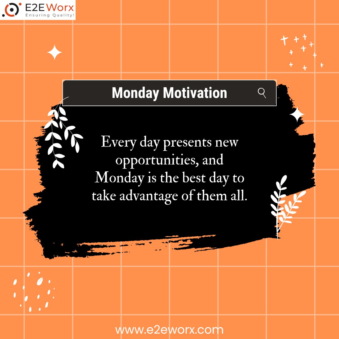 𝐌𝐨𝐧𝐝𝐚𝐲 motivation: Every Day Presents New Opportunities, And Monday Is the Best Day To Take Advantage of them all.

#e2eworx  #sqa #QA #softwaretester #tester #sqacompany #qacompany #monday #mondaymotivation #mondaythoughts #mondayreminder #mondaywork #workingday