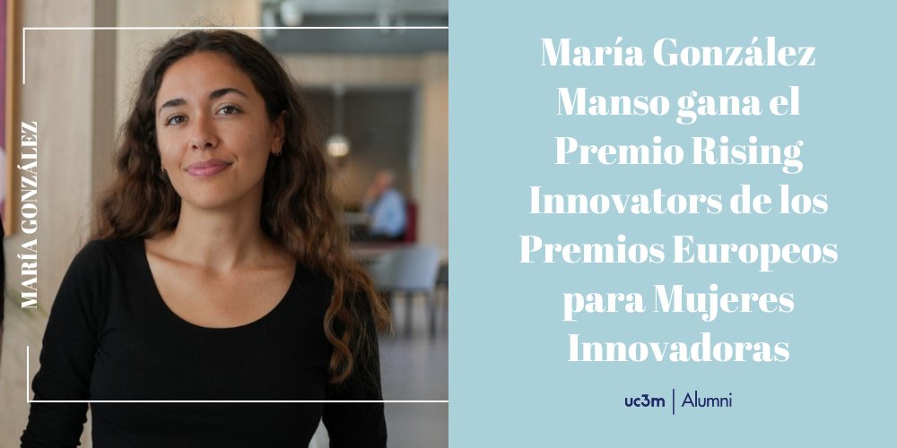 Nuestra #AlumniUC3M, @mariagmanso, gana el Premio Rising Innovators en los Premios Europeos para Mujeres Innovadoras, que entrega @EU_EISMEA y el EIT.  Además, otra alumni, Sara Correyero, ha sido una de las tres finalistas adicionales. ¡Enhorabuena! 👏 uc3m.es/ss/Satellite/A…