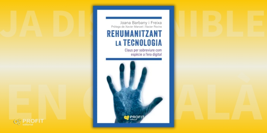 Ja disponible en català l'edició del llibre 'Rehumanitzant la tecnologia’, de Joana Barbany, el llibre per trobar l'equilibri entre productivitat, salut i felicitat 👇🏻 profiteditorial.com/libro/rehumani…