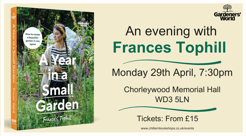 We can't wait to welcome BBC #GardnersWorld presenter Frances Tophill to #Chorleywood on Monday 29th April! Frances will be joining us to chat about her new book A YEAR IN A SMALL GARDEN, full of insights, tips and practical advice. Tickets here: chilternbookshops.co.uk/event/an-eveni…