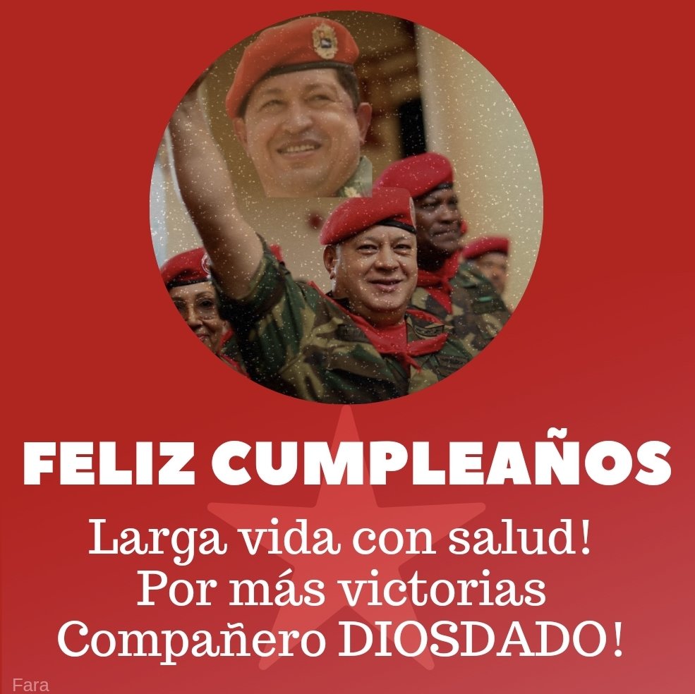 DIOSDADO CUMPLE!!!! Feliz Cumpleaños soldado consagrado a su Patria a su Pueblo! Larga vida con salud! @dcabellor #LealAChavez