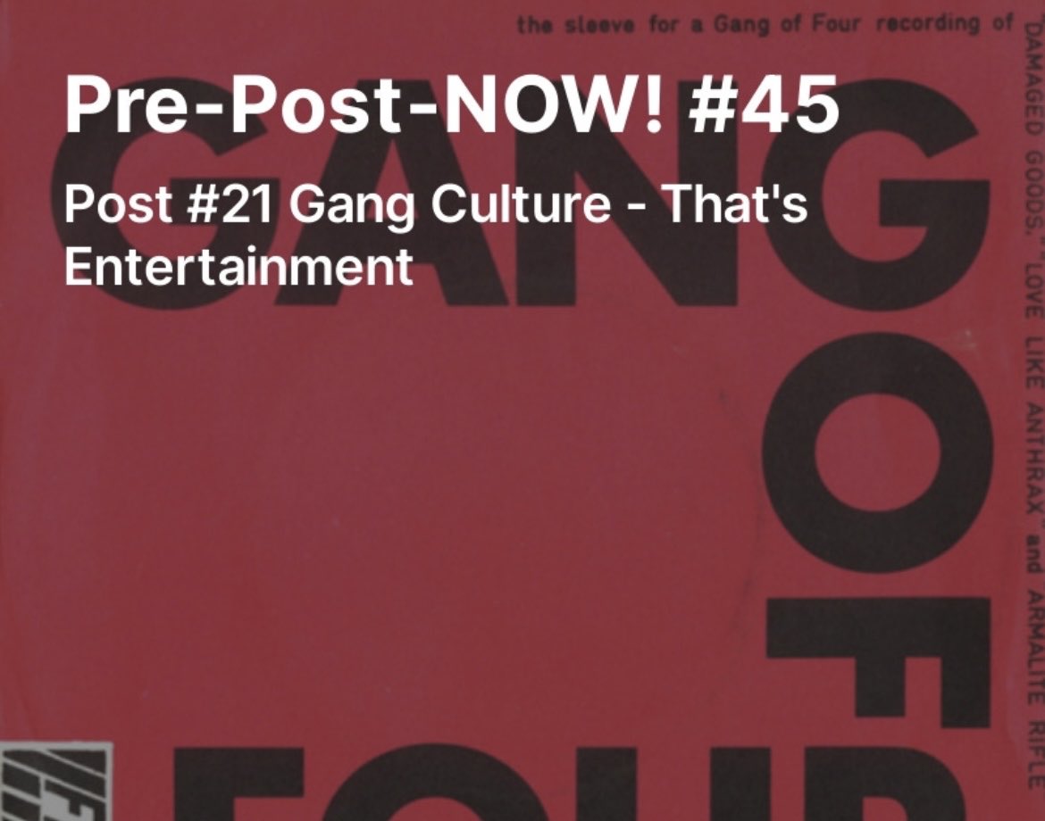 New on the Noise of Art… Pre-Post-NOW! #45 Post #21 - Gang Culture - That’s Entertainment neilcooper.substack.com/p/pre-post-now…