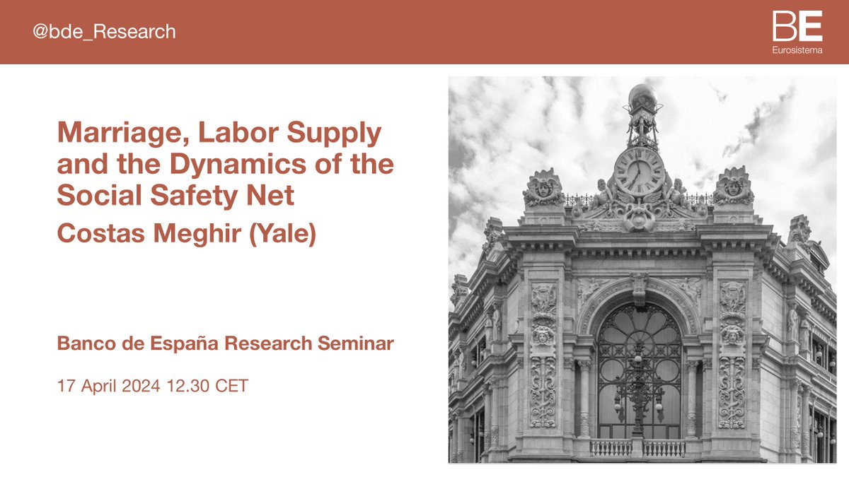 Banco de España Research (@bde_research) on Twitter photo Next research seminar: <a href="/CostasMeghir/">Costas Meghir</a> (Yale) will present "Marriage, Labor Supply and the Dynamics of the Social Safety Net" joint work with <a href="/hamishlow_econ/">Hamish Low</a>, <a href="/PistaferriLuigi/">Luigi Pistaferri</a>, and @AlessandraVoena, on April 17, 12.30 CET #bdeResearch bde.es/investigador/e… 1/2 Next research seminar: <a href="/CostasMeghir/">Costas Meghir</a> (Yale) will present "Marriage, Labor Supply and the Dynamics of the Social Safety Net" joint work with <a href="/hamishlow_econ/">Hamish Low</a>, <a href="/PistaferriLuigi/">Luigi Pistaferri</a>, and @AlessandraVoena, on April 17, 12.30 CET #bdeResearch bde.es/investigador/e… 1/2