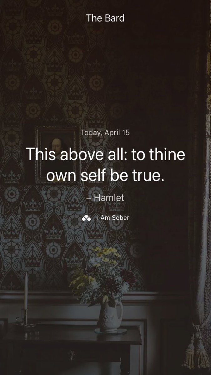 This above all: to thine own self be true. – #Hamlet #iamsober