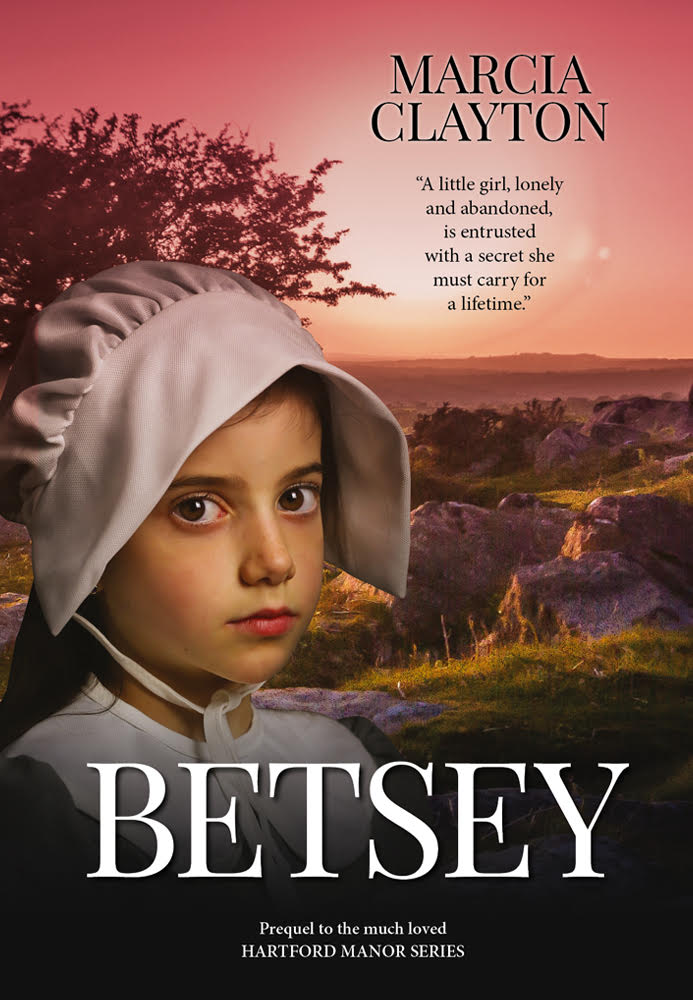 Betsey: the prequel to the much-loved Hartford Manor Series. Set in 1820 in a Devon village. A little girl, lonely and abandoned, is entrusted with a secret she must carry for a lifetime. mybook.to/Betsey #historicalromance #devon #Romance