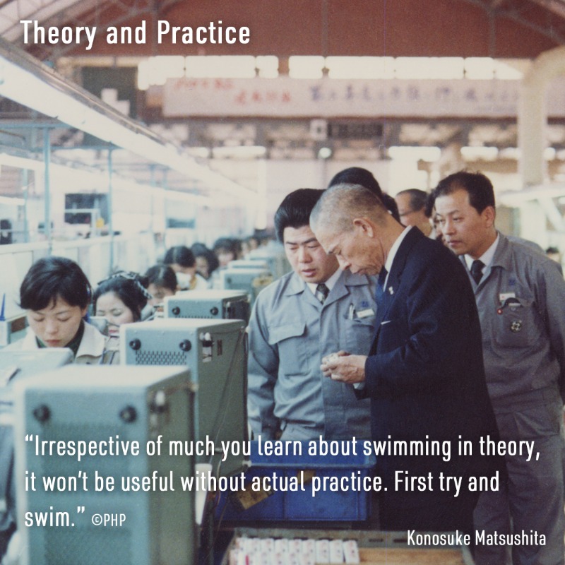 'Irrespective of much you learn about swimming in theory, it won’t be useful without actual practice. First try and swim.' ©PHP - Insights from Konosuke Matsushita, the founder of Panasonic. #WordsOfWisdom