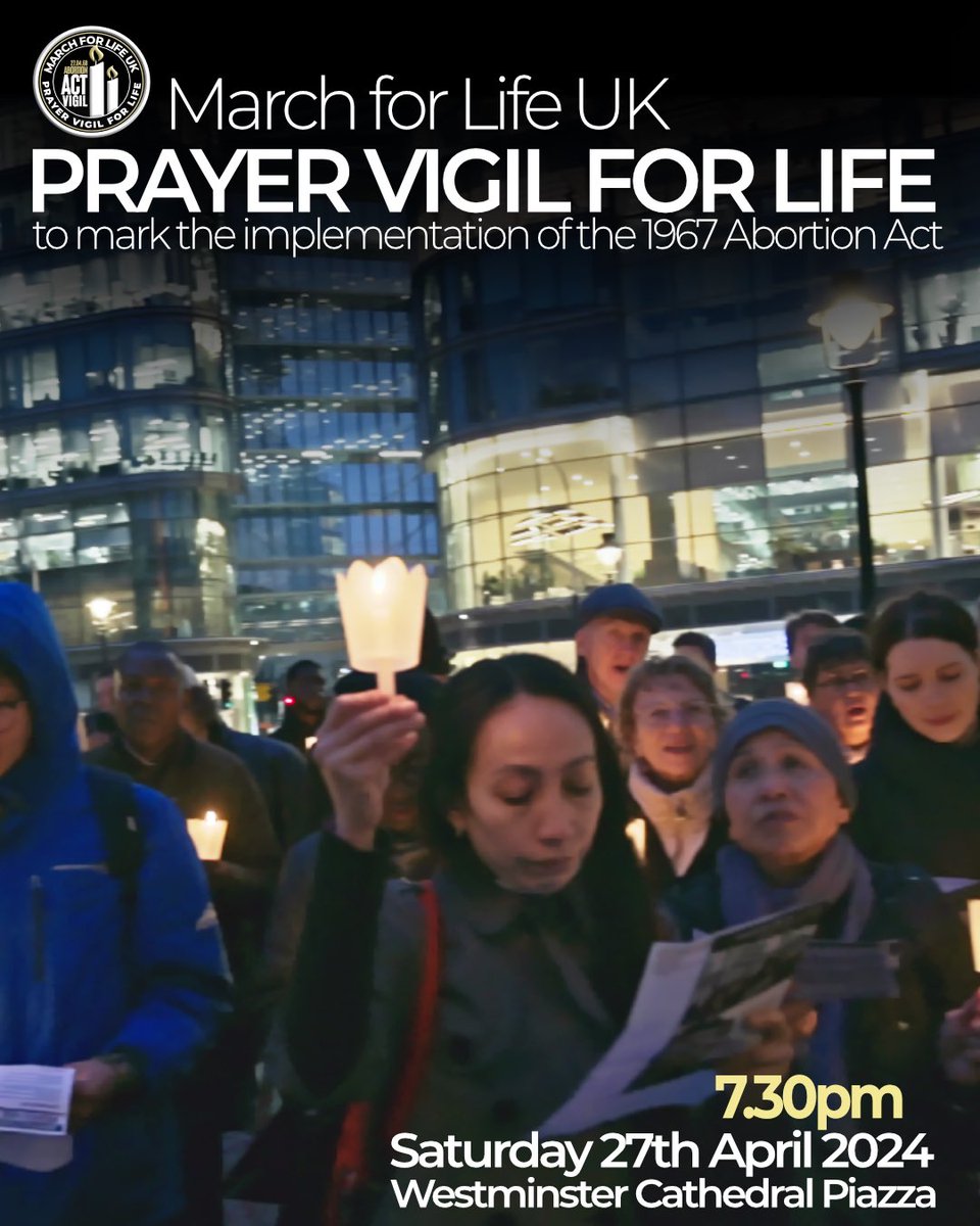 On Saturday 27th April at 7.30pm March for Life UK will be holding a candlelight prayer vigil to mark the implementation of the 1967 Abortion Act. It would be great if we had a large crowd to solemnly and prayerfully mark this day. There will be religious leaders from all