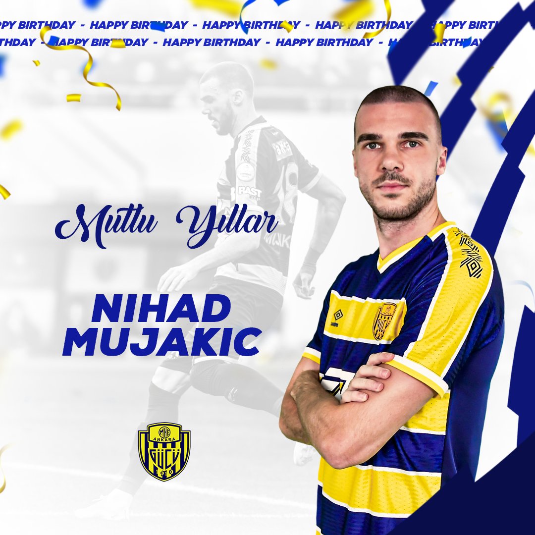 Happy Birthday Nihad Mujakic 🎂 #Ankaragücü