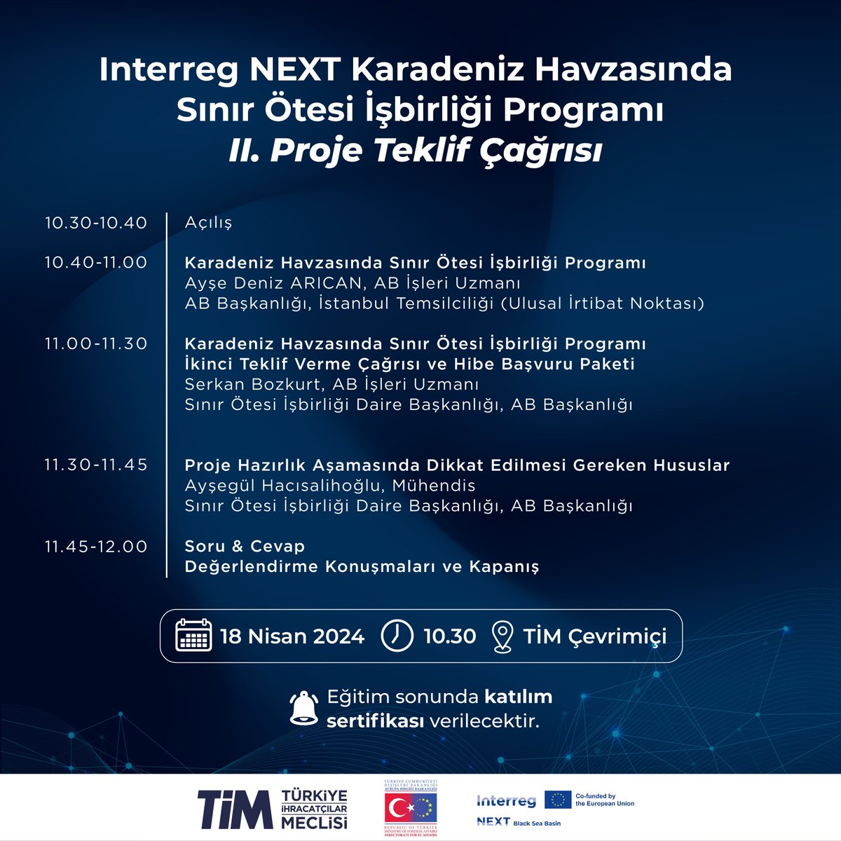 Ülkemizin, Avrupa Birliği’nin 2021-2027 programlama döneminde katılım sağladığı “Interreg NEXT Karadeniz Havzası Sınır Ötesi İşbirliği Programı II. Proje Teklif Çağrısı”, 29 Mart 2024 tarihinde yayınlandı. Bu kapsamda programın ulusal otoritesi olan