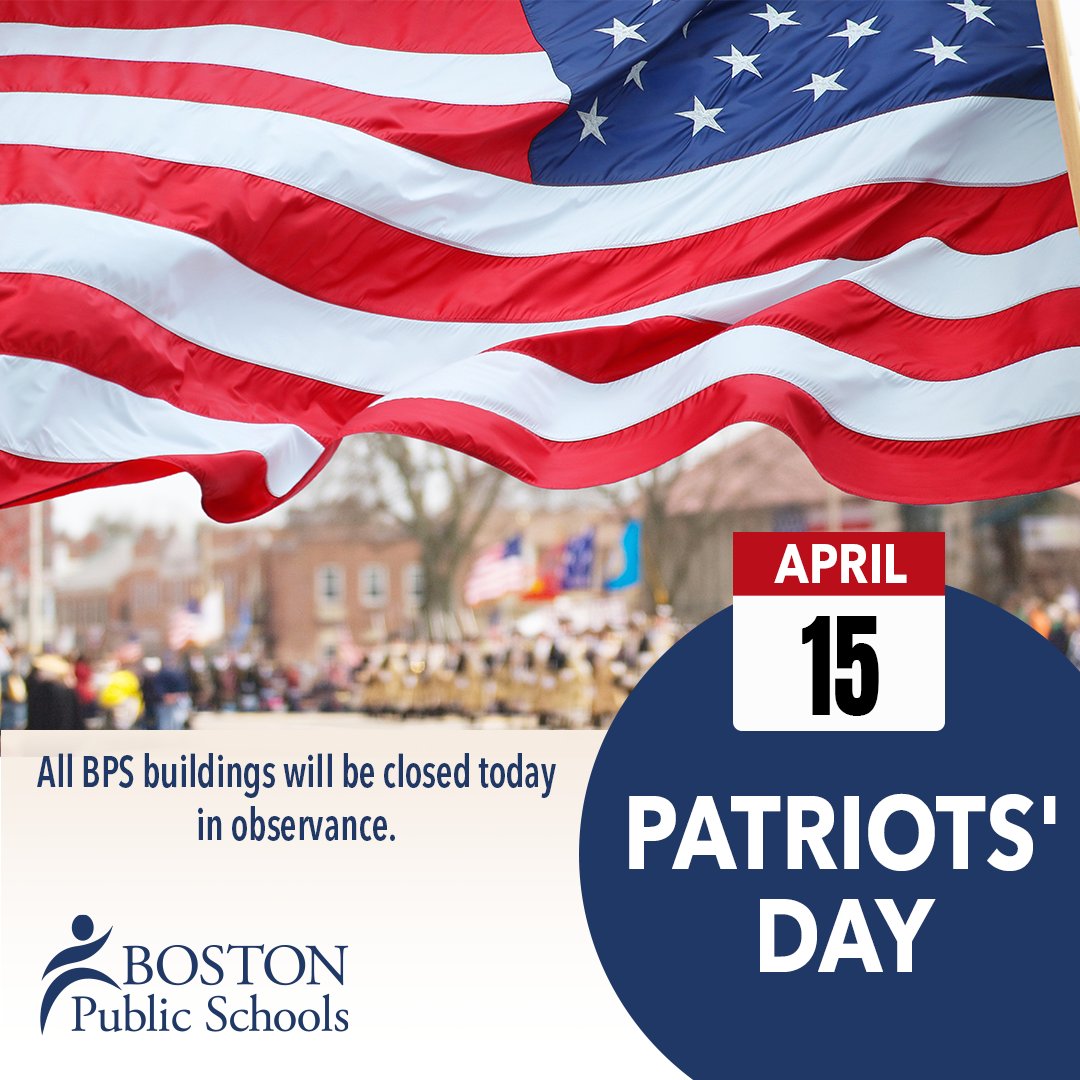 Today is Patriots’ Day, an annual holiday (on the third Monday in April) commemorating the battle of Lexington and Concord and the start of the American Revolutionary War. Reminder: All BPS buildings will be closed today in observance.