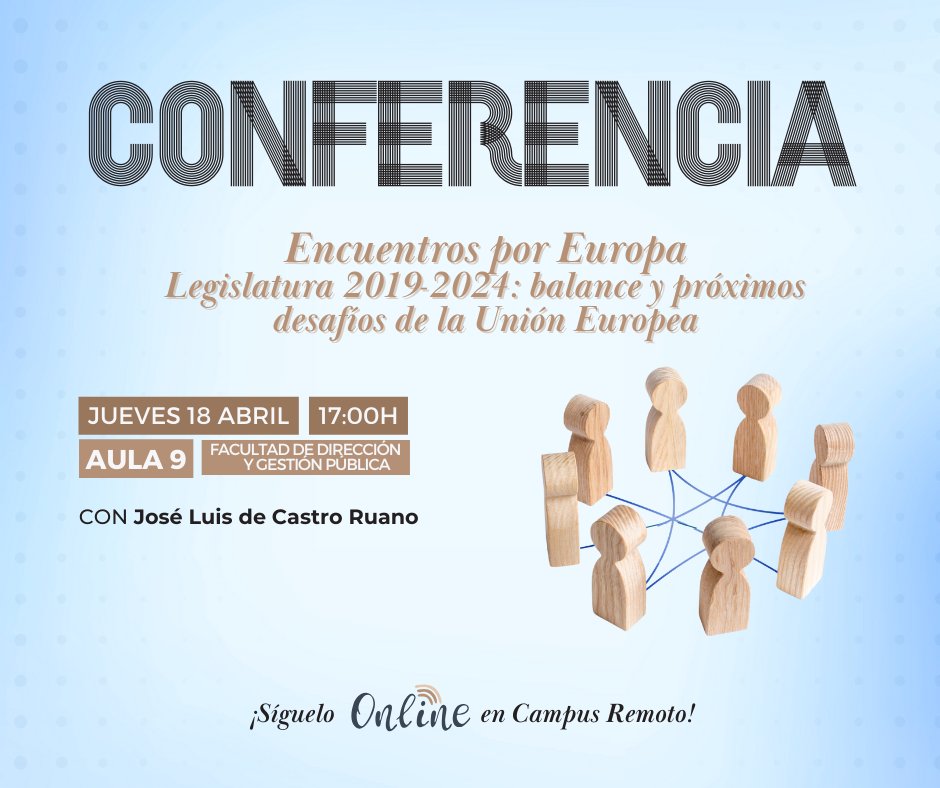Imperdible Conferencia 'Legislatura 2019-2024: balance y próximos desafíos de la Unión Europea', con José Luis de Castro Ruano, Catedrático de Derecho Internacional y Relaciones Internacionales de la @upvehu 👉Jueves 18/04 de 17:00 a 18:30 en #facultaddireccionygestionpublica
