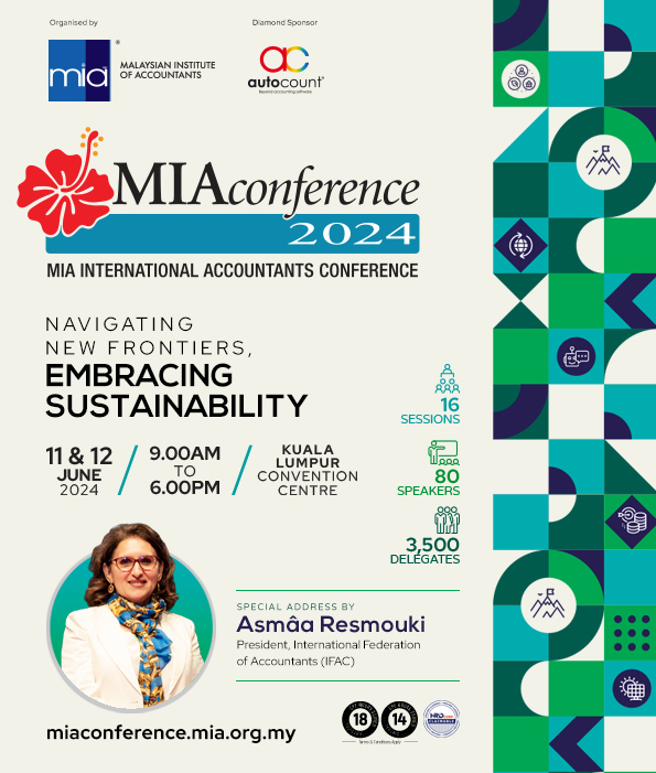 MIA Conference 2024: Special Address by Asmaa Resmouki, President of IFAC Delegates Registration: miaconference@mia.org.my Sponsorship Opportunity: sponsorship@mia.org.my