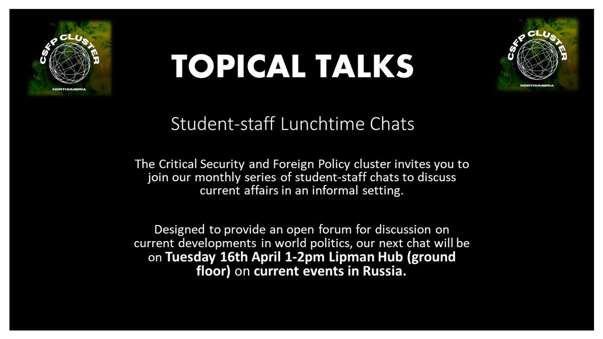 CSFPcluster's tweet image. 📢Tuesday 16th April, 12 - 1pm

📍Lipman Hub, Ground Floor

❗️Topical Talk- Current Events in Russia. 

Join us for our second Topical Talk, discussing current events in Russia. We hope to see you there!!!