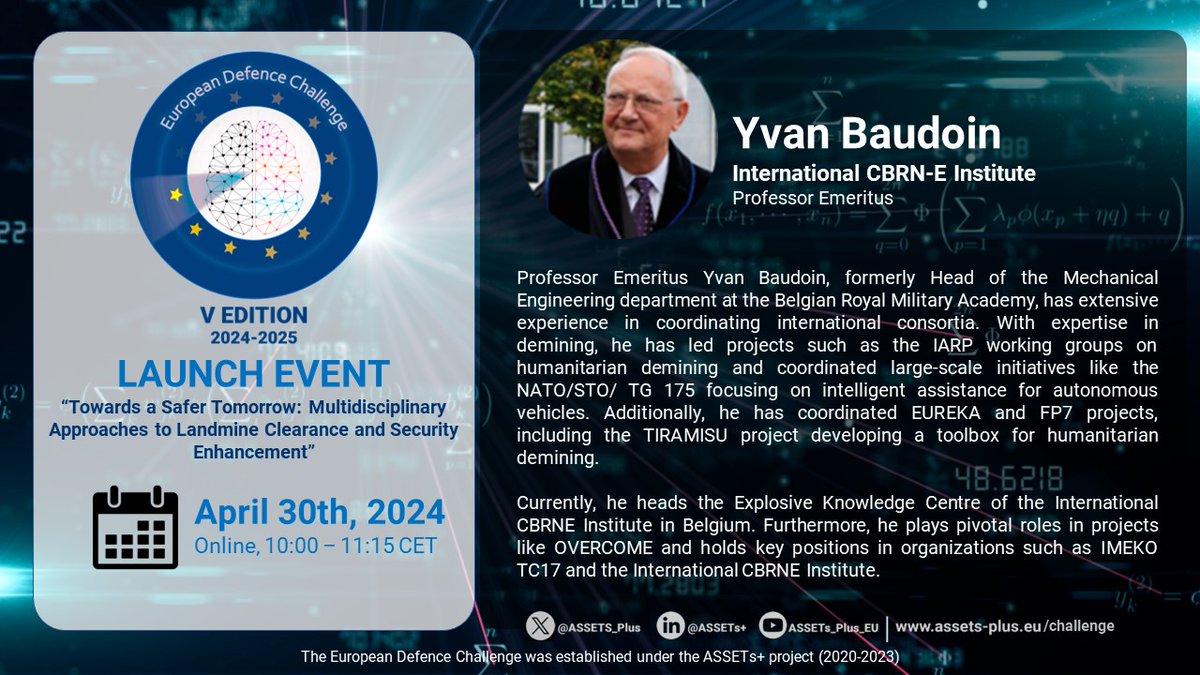 📌 #EuropeanDefenceChallenge 5th edition Launch Event: Yvan Baudoin from the International CBRN-E Institute will be one of the speakers. Join us and discover all the details of this new edition! 🗓️April 30th, 10:00-11:15 CET assets-plus.eu/challenge #EUDefenceIndustry @defis_eu