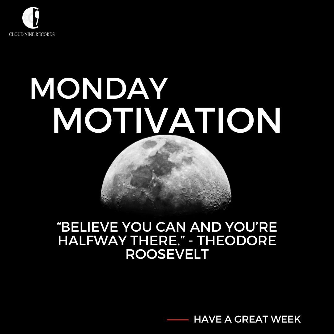 Believe that you can, and you’re halfway there 
#MondayMotivation #CloudNineRecords