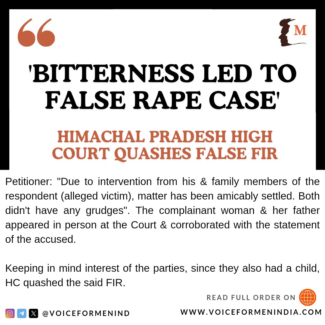 The complainant woman & her father appeared in person at the Court & corroborated with the statement of the accused Keeping in mind the interest of the parties, since they also had a child, HC quashed the said FIR #VoiceForMen #BNS69 #FakeRape