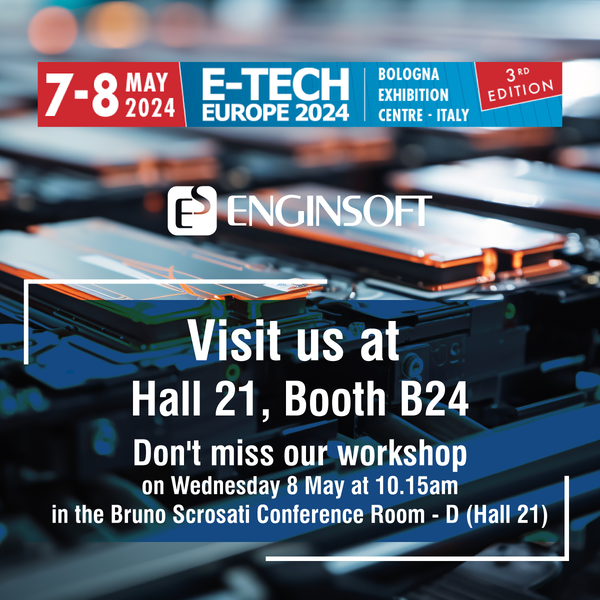 EnginSoft_GmbH's tweet image. Wir werden an der dritten Veranstaltung der E-tech Europe in Bologna teilnehmen: Wir freuen uns darauf, Sie am Stand B2 in Halle 21 begrüßen zu dürfen. 

Freuen Sie sich auf unseren Workshop am 08. Mai: 
hubs.ly/Q02sRlGm0 

#batterypackdesign #etech #simulation #software