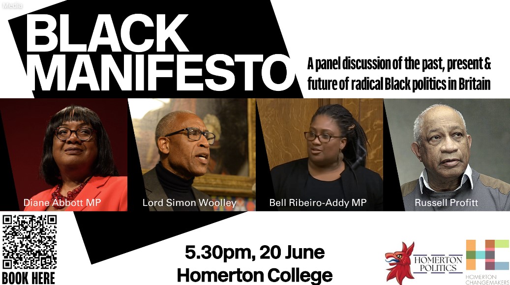 Save the date! 🗓️ Black Manifesto: A panel discussion of the past, present and future of radical Black politics in Britain. 20 June, Homerton College, 5.30pm. w/ @HackneyAbbott, @BellRibeiroAddy, Russell Profitt @kittyvillageboy and Lord Simon Woolley Use QR code to register.