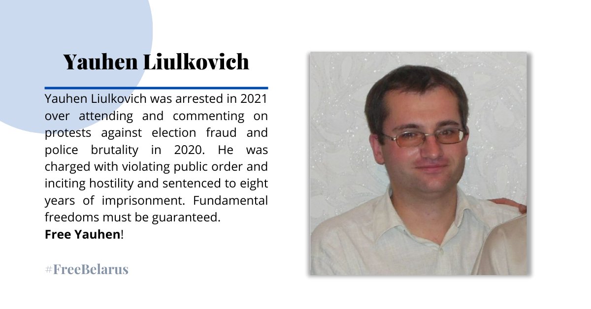 Yauhen Liulkovich was arrested in 2021 over attending and commenting on protests against election fraud and police brutality. He was charged with violating public order and inciting hostility and sentenced to eight years of imprisonment. Fundamental freedoms must be guaranteed.