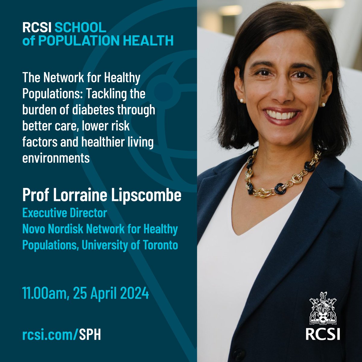 Prof @LorraineLipsc17, Executive Director, Novo Nordisk Network for Healthy Populations, University of Toronto @UofT will deliver a hybrid seminar on reducing the burden of diabetes and related chronic conditions at 11am, 25 April. Register 👉 rcsi.com/dublin/news-an…
