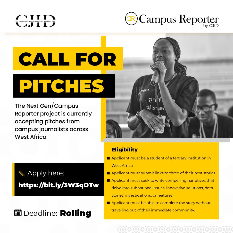 Call for Pitches Ready to make an impact in your community? The Next Gen/Campus Reporter project by CJID now accepts story pitches from campus journalists across West Africa. Check out the eligibility criteria and apply here: forms.gle/KQCzJbi1czh11N… Deadline: Rolling