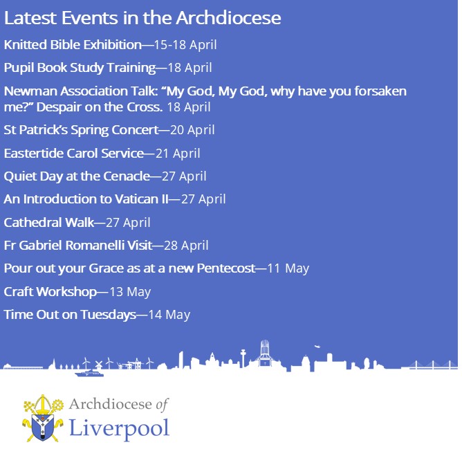 Here are the latest events we have around the archdiocese. For more information, head to our Events page. liverpoolcatholic.org.uk/events