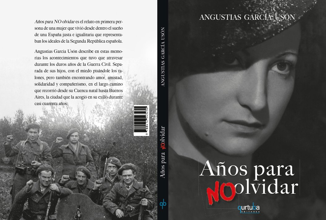 El jueves 18 de abril sale a la venta el nuevo libro de Qurtuba editores: Años para NO olvidar, de Angustias García Usón.
Un relato en primera persona en las que Angustias describe los acontecimientos que tuvo que atravesar durante los duros años de la Guerra Civil.