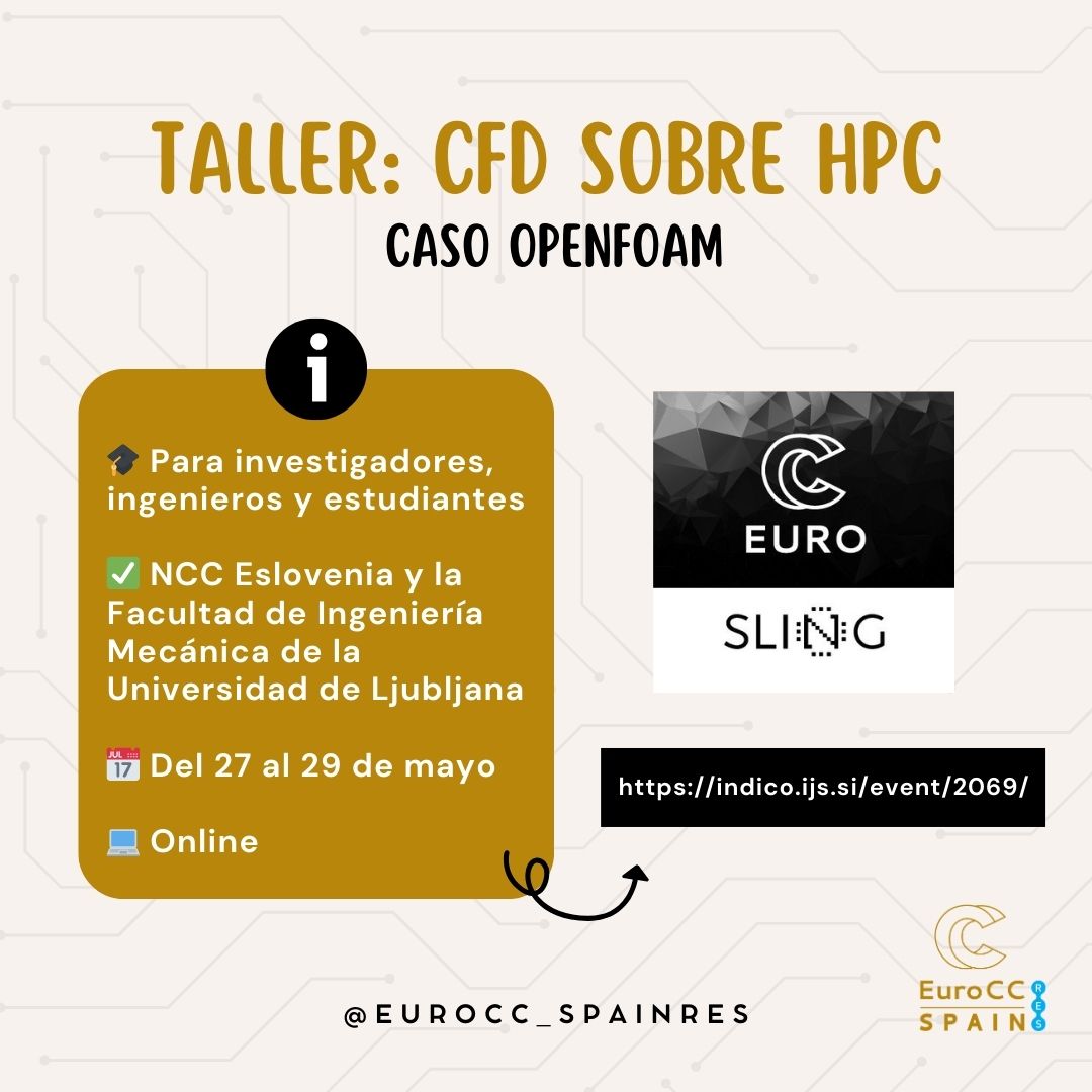 🗒️ Taller: CFD sobre HPC – Caso OpenFOAM  🎓 Para investigadores, ingenieros, estudiantes  ✅ Organizado por @EuroCC_SLING y la Facultad de Ingeniería Mecánica de la Universidad de Ljubljana 📅 Del 27 al 29 de mayo 🔗 indico.ijs.si/event/2069/! #CFD #HPC #OpenFOAM #TallerVirtual