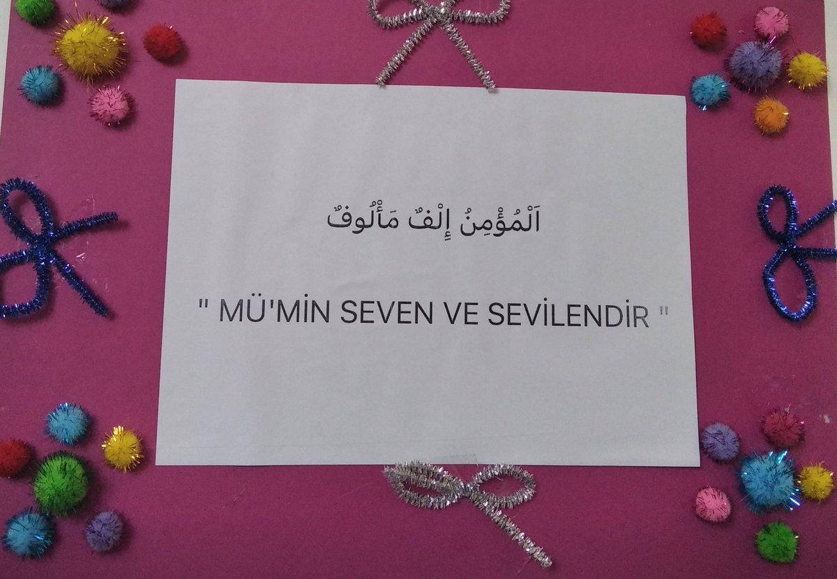 MÛ'MİN SEVEN VE SEVİLENDİR,, (Kur'an kurs duvar süsümüz 🌼📿)