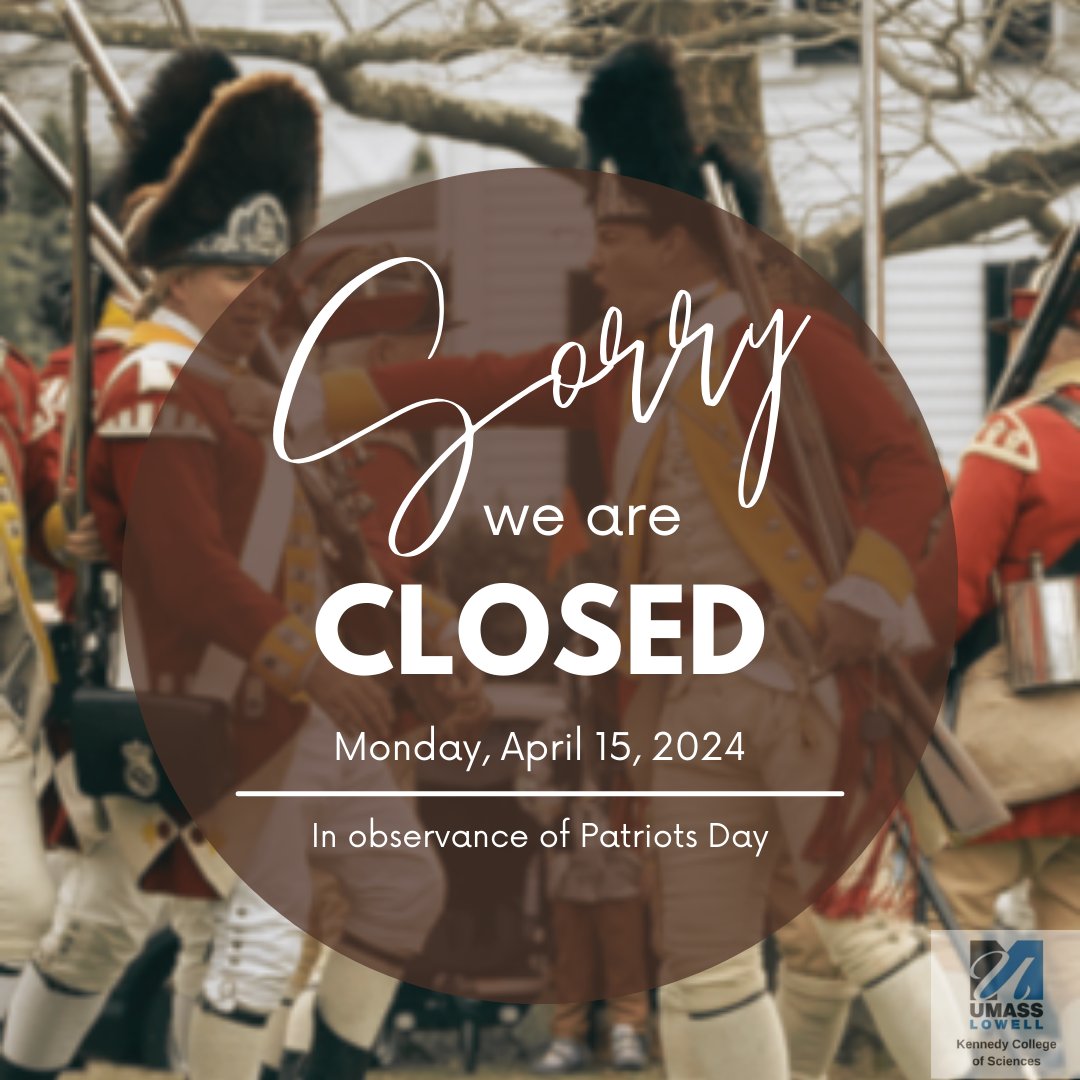 KCSciences_UML's tweet photo. We are CLOSED today, Monday, April 15 in observance of Patriots Day (Yes, that IS Dr. Michael Graves in the photo). 

Good luck to all UML affiliated marathon runners today! @ssrozelle @umasslowell

#patriotsday #bostonmarathon #bostonstrong #261fearless https://t.co/OaNhWrygeH