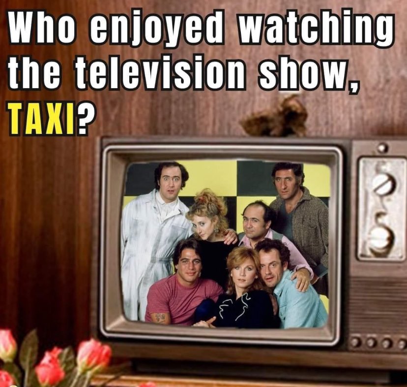 I wish we had shows like this still on TV. Every night they brought so much laughter into your home. TAXI was always one of my favorites. Was it one of yours?