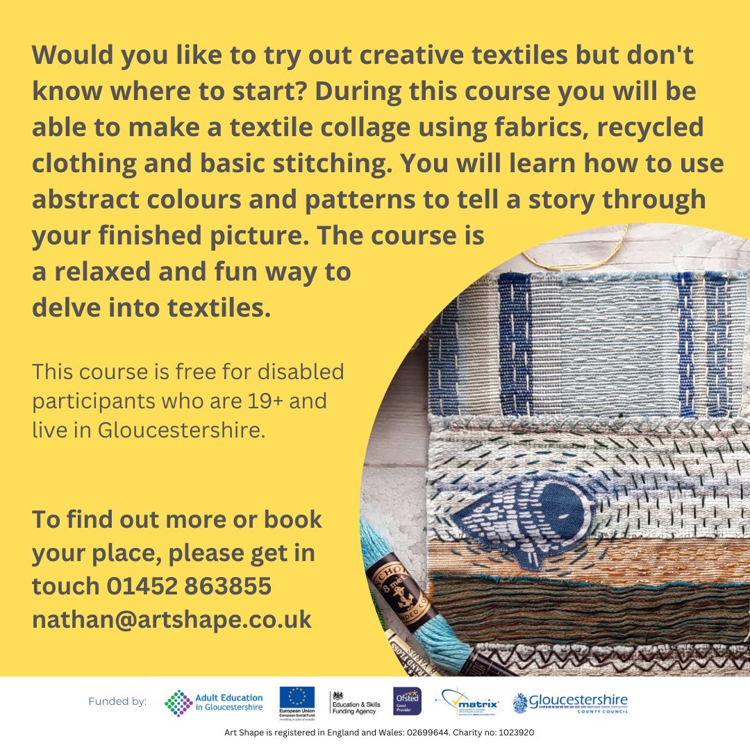 Would you like to try out creative textiles but don’t know where to start? During this course you will be able to make a textile collage using fabrics, recycled clothing and basic stitching. Book your place: 01452 863855 or email nathan@artshape.co.uk #Local #Glos #UpCycle