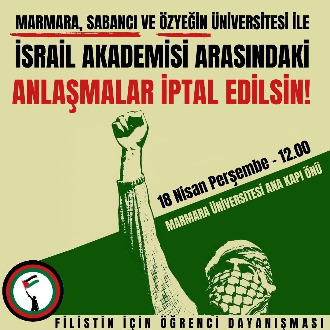 Marmara Üniversitesi’ni işgal devleti akademisiyle işbirlik anlaşmasını iptal etmeye çağırmak ve İsrail akademisiyle ilişkiler kesilsin demek için buluşuyoruz. 

İsrail akademisiyle ilişkilere son!

#SoykırımDersiİstemiyoruz

🗓️ 18 Nisan 
📍 Marmara Üni. Ana Kapısı Önü 
🕐  12.00