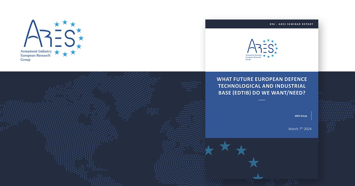 📄 SEMINAR REPORT - What Future European Defence Technological and Industrial Base (EDTIB) do we want/need?

By <a href="/AresGroup_EU/">ARES Group</a> 

READ ➡️cutt.ly/fw7IEh7l

#ARESGroup #industrialpolicy #EDTIB #defence #Europe